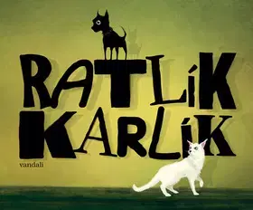 Pre deti a mládež - ostatné Ratlík Karlík - Vandali