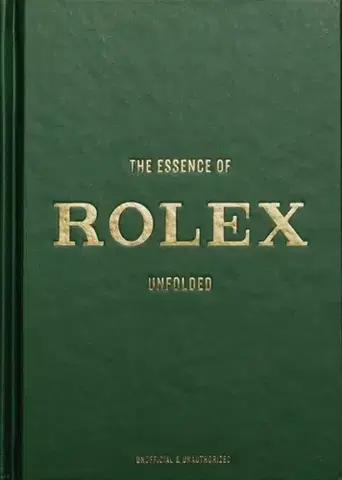 Krása, móda, kozmetika The Essence of Rolex - Jesper Helmin