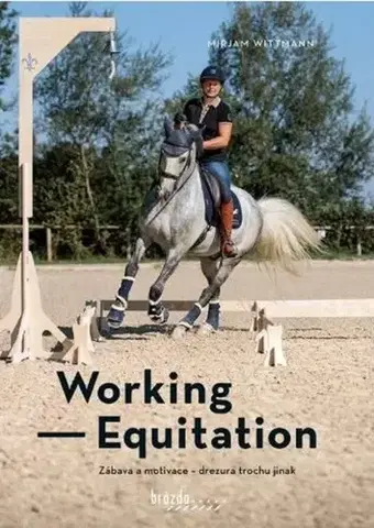 Kone Working Equitation - Mirjam Wittmann,Barbora Linhartová