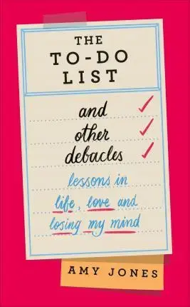 Cudzojazyčná literatúra The To-Do List and Other Debacles - Amy Jones