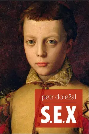 Česká beletria S.E.X - Petr Doležal