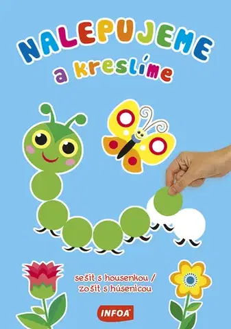 Nalepovačky, vystrihovačky, skladačky Nalepujeme a kreslíme - sešit s housenkou / zošit s húsenicou