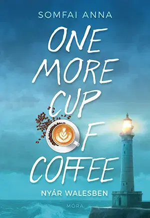 Pre deti a mládež - ostatné One More Cup of Coffee - Nyár Walesben - Anna Somfai