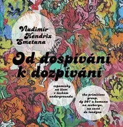 Biografie - ostatné Od dospívání k dozpívání - Vladimír Hendrix Smetana