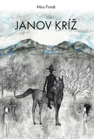 Slovenská beletria Janov kríž - Miroslav Frindt