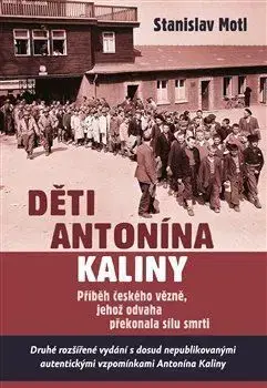 Slovenské a české dejiny Děti Antonína Kaliny - Stanislav Motl