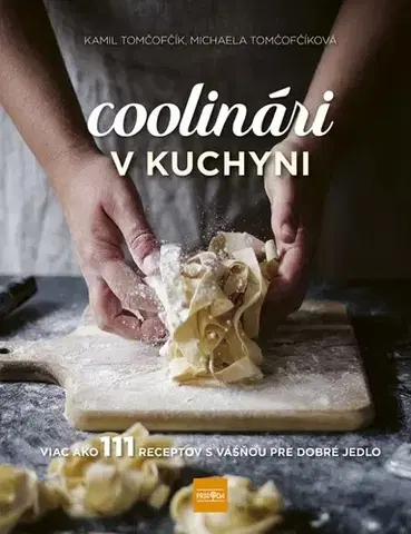 Kuchárky - ostatné Coolinári v kuchyni - Michaela Tomčofčíková,Kamil Tomčofčík