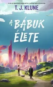 Sci-fi a fantasy A bábuk élete - TJ Klune
