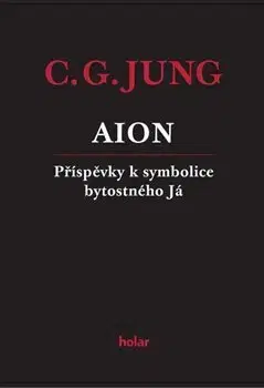 Psychológia, etika Aion - Příspěvky k symbolice bytostného Já - Carl Gustav Jung