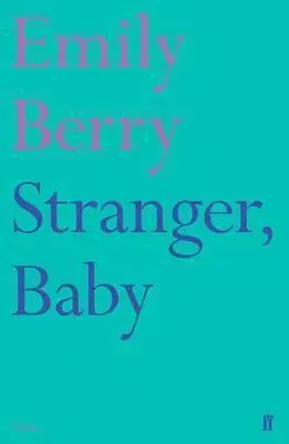Cudzojazyčná literatúra Stranger, Baby - Emily Berry