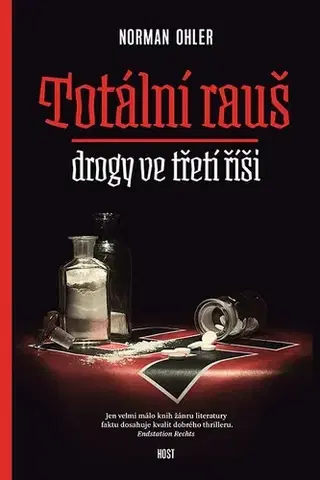 História - ostatné Totální rauš - Norman Ohler