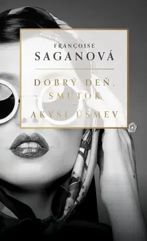 Svetová beletria Dobrý deň, smútok a Akýsi úsmev - Françoise Sagan,Jozef Brandobur,Ján Belnay