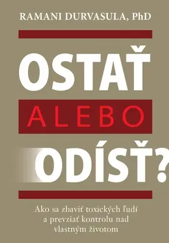 Psychológia, etika Ostať alebo odísť? - Ramani Durvasula