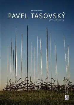 Výtvarné umenie Pavel Tasovský - Jaroslav Malina