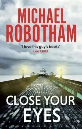 Cudzojazyčná literatúra Close your Eyes - Michael Robotham