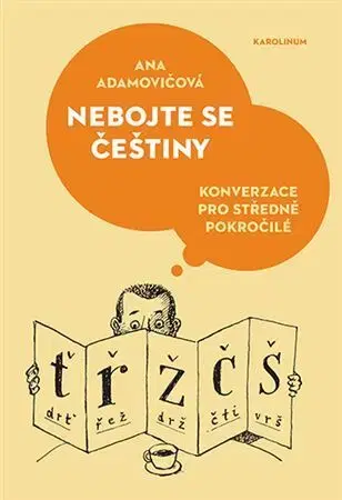 Učebnice pre samoukov Nebojte se češtiny - Ana Adamovičová