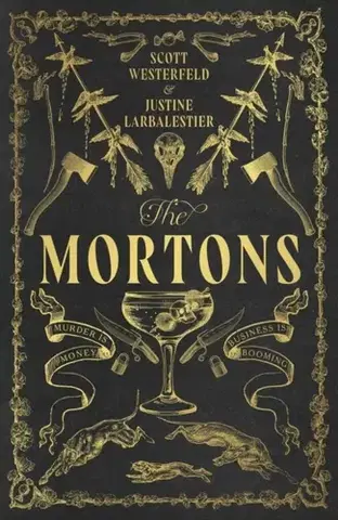 Svetová beletria The Mortons - Scott Westerfeld,Justine Larbalestier