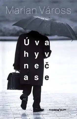Eseje, úvahy, štúdie Úvahy v nečase - Marian Váross