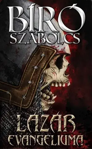 Historické romány Lázár evangéliuma - Szabolcs Bíró