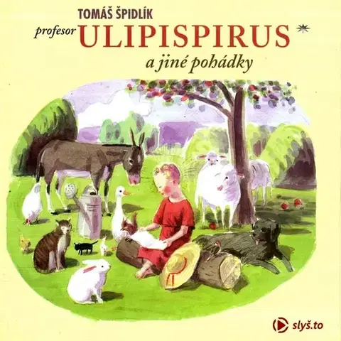 Pre deti a mládež Slyš.to, s.r.o. Profesor Ulipispirus a jiné pohádky