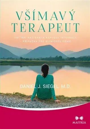 Ezoterika - ostatné Všímavý terapeut - Daniel Siegel