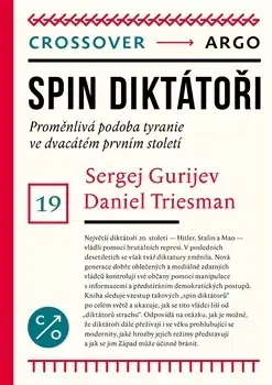 Politológia Spin diktátoři - Sergej Gurijev,Daniel Treisman