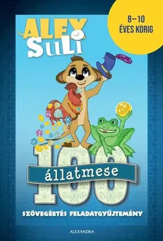 Príprava do školy, pracovné zošity Alex Suli - 100 állatmese szövegértés feladatgyűjtemény - Sarolta Fehér
