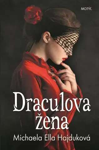 Historické romány Draculova žena - Michaela Ella Hajduková