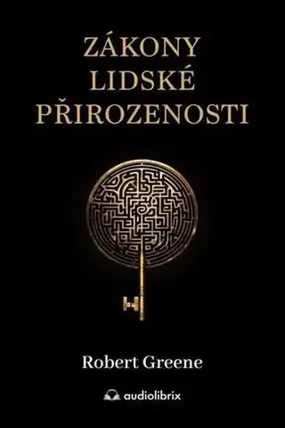 Rozvoj osobnosti Zákony lidské přirozenosti - Robert Greene