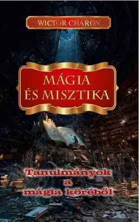 Ezoterika - ostatné Mágia és misztika - Wictor Charon