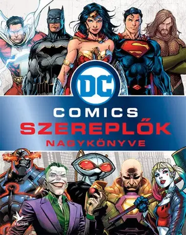 Komiksy DC Szereplők nagykönyve - Melanie Scott,László Sepsi
