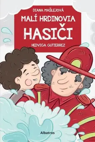 Dobrodružstvo, napätie, western Malí hrdinovia: Hasiči - Diana Mašlejová