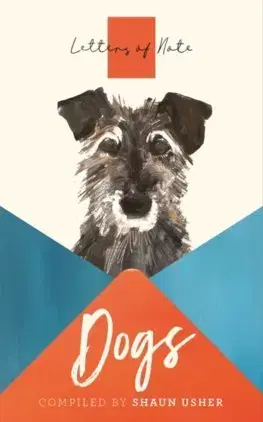 Cudzojazyčná literatúra Letters of Note: Dogs - Kolektív autorov