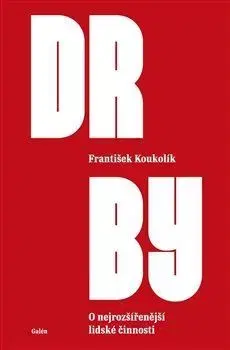 Eseje, úvahy, štúdie Drby - František Koukolík