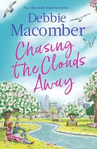 Romantická beletria Chasing the Clouds Away - Debbie Macomber