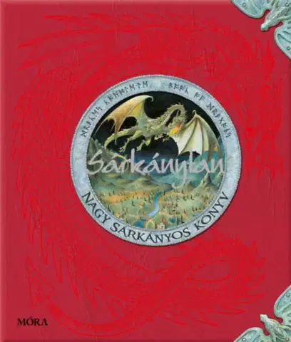 Encyklopédie pre deti a mládež - ostatné Sárkánytan - Nagy sárkányos könyv - Ernest Drake,Dudik Annamária Éva