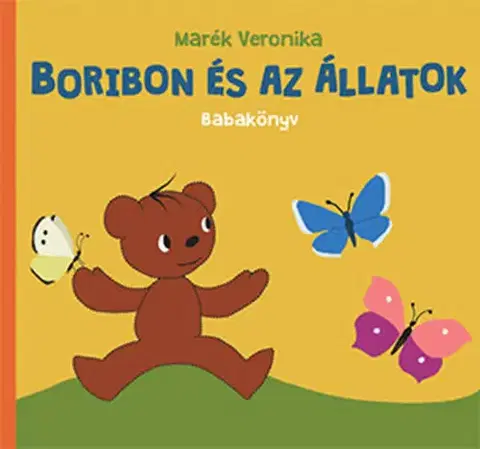 Leporelá, krabičky, puzzle knihy Boribon és az állatok - Babakönyv - Veronika Marék