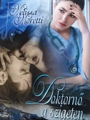 Romantická beletria Doktornő a szigeten - Melissa Moretti