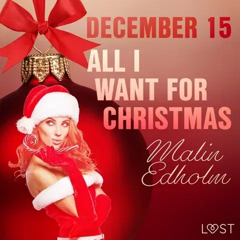 Erotická beletria Saga Egmont December 15: All I want for Christmas – An Erotic Christmas Calendar (EN)