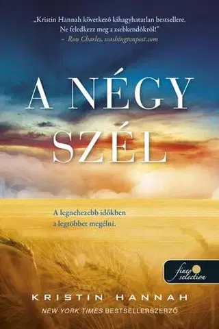 Romantická beletria A négy szél - Kristin Hannah,Angéla Veress