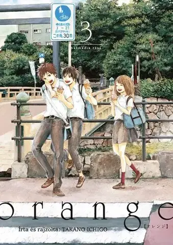 Komiksy Orange 3. - Ichigo Takano,Szilvia Szebegyinszki
