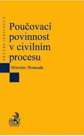 Teória práva Poučovací povinnost v civilním procesu - Miroslav Hromada