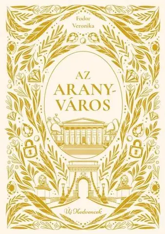 Pre deti a mládež - ostatné Az aranyváros - Veronika Fodor