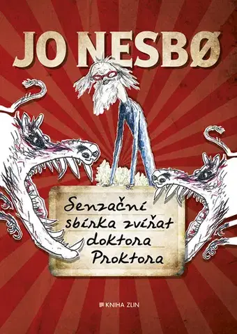 Dobrodružstvo, napätie, western Senzační sbírka zvířat doktora Proktora - Jo Nesbo