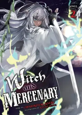 Beletria - ostatné Witch and Mercenary (Light Novel) Vol. 2 - Chohokiteki Kaeru