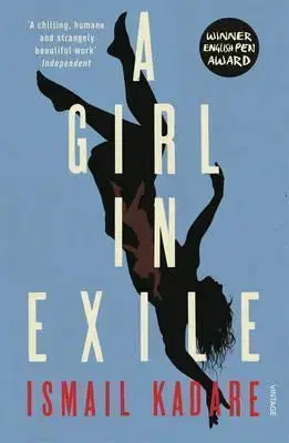 Cudzojazyčná literatúra A Girl in Exile - Ismail Kadare