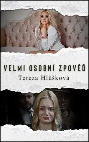 Film, hudba Velmi osobní zpověď - Tereza Hlůšková