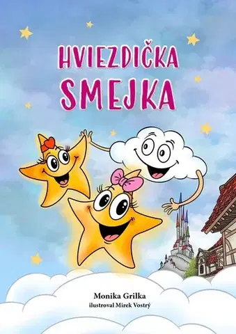Rozprávky Hviezdička Smejka - Monika Grilka,Mirek Vostrý