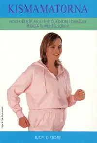 Zdravie, životný štýl - ostatné Kismamatorna - Judy DiFiore