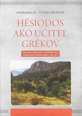Literárna veda, jazykoveda Hésiodos ako učiteľ Grékov - Andrej Kalaš,Zuzana Zelinová